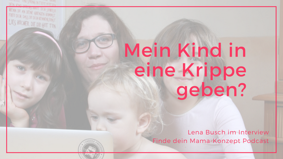 #058 Mein Kind in eine Krippe geben?