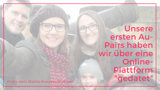 #064 Ein Au-Pair als die Vereinbarkeitslösung! So kann es klappen mit der Vereinbarkeit von Familie und Beruf.