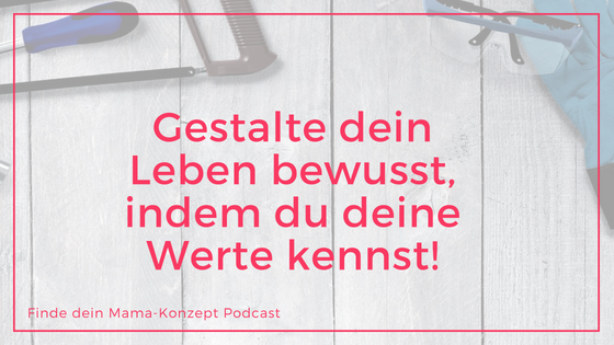 #066 Werte-Tool: eine einfache Methode, mit der du deine Werte erkennst