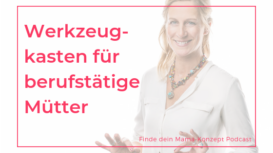 #111 WORKING MOM – Das Buch mit 20 Power-Tools für den Wiedereinstieg in den Job