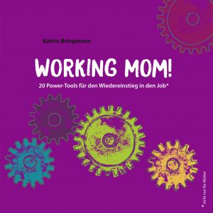 Working Mom das Buch von Katrin Bringmann