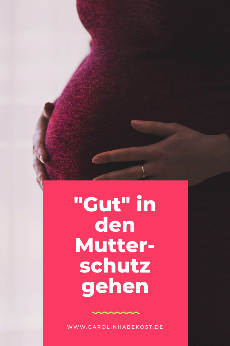 Mutterschutz und Elternzeit