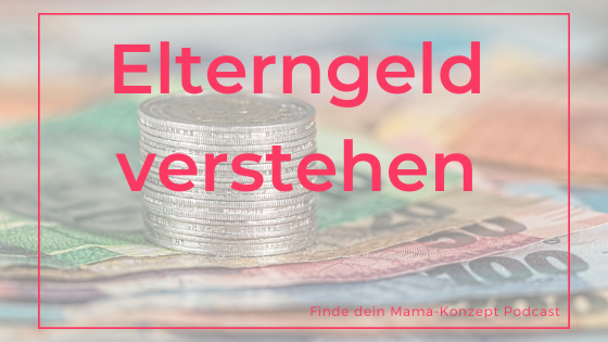 #123 Variationen von Elterngeld verstehen – Verena Dias im Interview